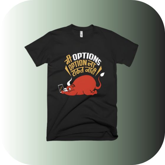"मी Options ला टाकत नाही" Stock Market Humor T-Shirt | Trader's Bull Tee