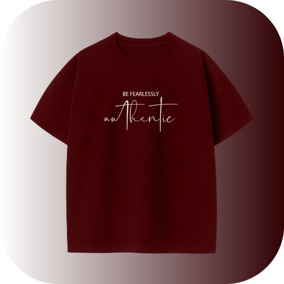 "Be Fearlessly Authentic" T-Shirt | Burgundy Minimalist Typography Tee | Inspirational Quote Cotton Oversized Shirt